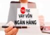 Vay tiền ngân hàng cần những gì? Điều kiện vay ra sao?