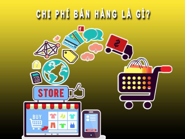 Chi Phí Bán Hàng Là Gì Chi Phí Bán Hàng Là Gì