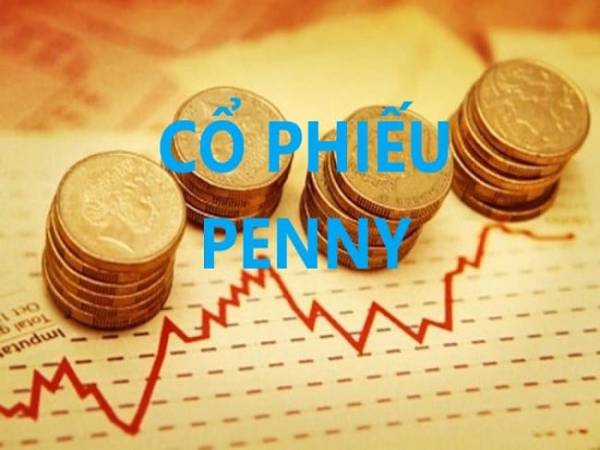 Cổ phiếu Penny là gì ưu nhược điểm của cổ phiếu Penny Cổ phiếu Penny là gì ưu nhược điểm của cổ phiếu Penny
