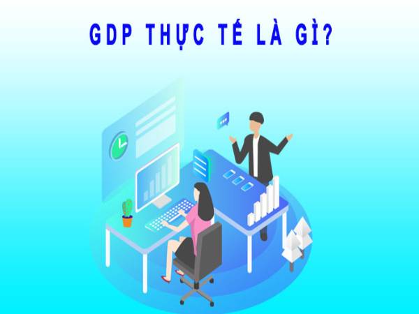 GDP thực tế là gì?