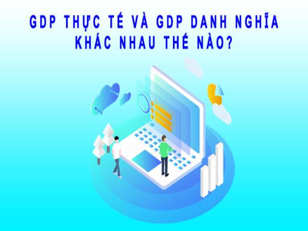 GDP thực tế là gì cách tính và tác động tới nền kinh tế