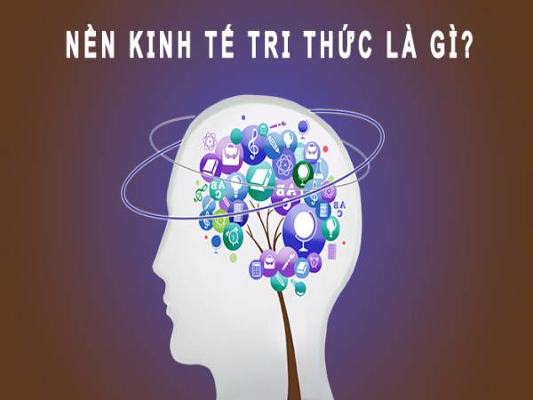Kinh tế tri thức là gì? Kinh tế tri thức là gì?