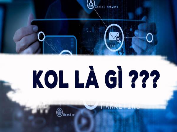 KOL là gì? KOL là gì?