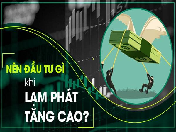 Ngành nào hưởng lợi khi lạm phát tăng cao? Ngành nào hưởng lợi khi lạm phát tăng cao?