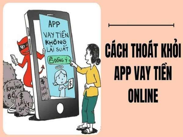 Cách thoát khỏi app vay tiền