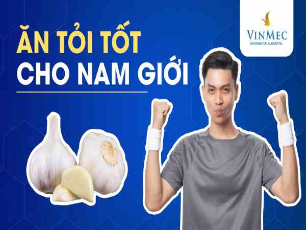 Tỏi giúp cải thiện sinh lý nam giới Tỏi giúp cải thiện sinh lý nam giới