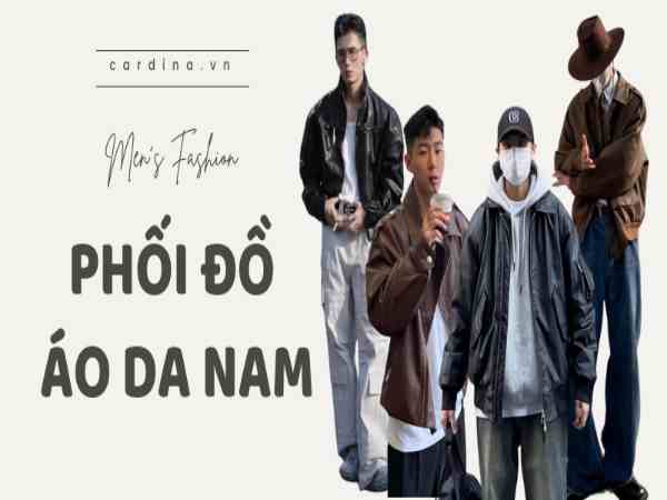 Nguyên tắc phối đồ với áo da nam Nguyên tắc phối đồ với áo da nam