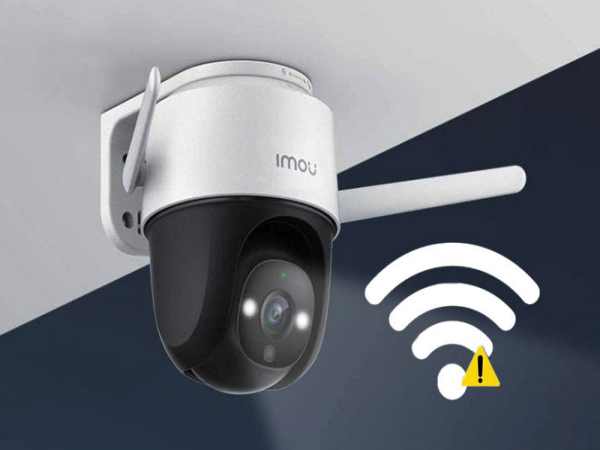 Sửa lỗi Camera Imou không kết nối được wifi ngay tại nhà