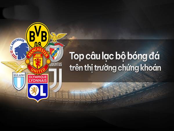 Niêm yết CLB bóng đá lên sàn chứng khoán