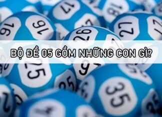 Bộ đề 05 gồm những con nào, có bao nhiêu con?