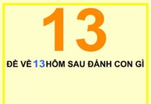 Tiết lộ đề về 13 hôm sau về con gì, chọn số nào vượng tài