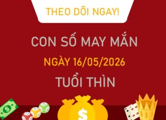 Con số may mắn hôm nay 16/5/2026 thứ 7 tuổi Thìn