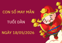 Luận giải con số may mắn tuổi Dần ngày 18/05 hôm nay thứ 2 chuẩn nhất